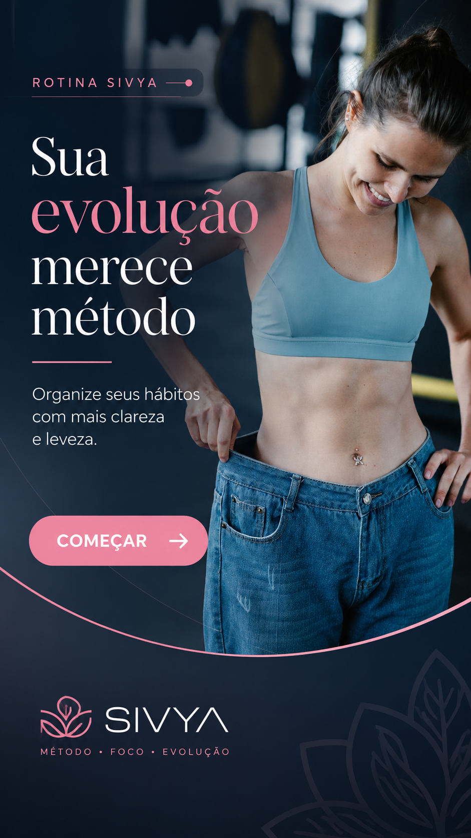 Sua evolução merece método